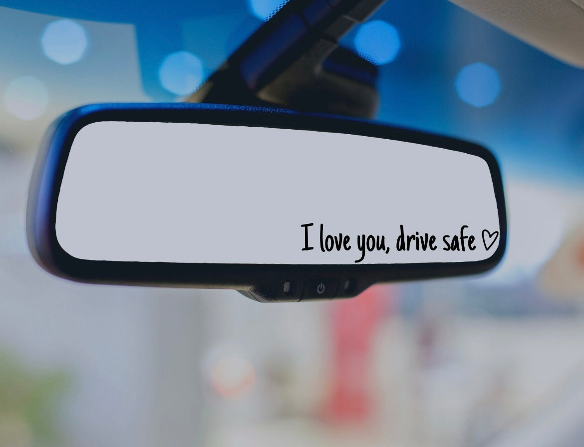 I love you drive safe sticker